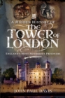 Image for A hidden history of the Tower of London