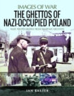 Image for The Ghettos of Nazi-Occupied Poland