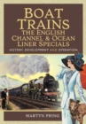 Image for Boat Trains - The English Channel and Ocean Liner Specials