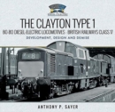Image for The Clayton Type 1 Bo-Bo Diesel-Electric Locomotives - British Railways Class 17