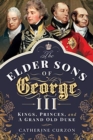Image for The Elder Sons of George III