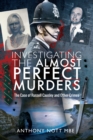 Image for Investigating the Almost Perfect Murders: The Case of Russell Causley and Other Crimes