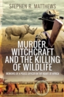 Image for Murder, witchcraft and the killing of wildlife