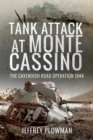 Image for Tank Attack at Monte Cassino: The Cavendish Road Operation 1944