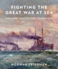 Image for Fighting the Great War at Sea