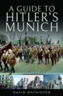 Image for A Guide to Hitler&#39;s Munich