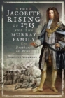 Image for The Jacobite Rising of 1715 and the Murray Family