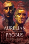 Image for Aurelian and Probus: the soldier emperors who saved Rome