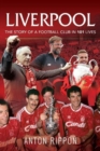 Image for Liverpool  : the story of a football club in 101 lives