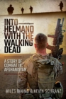 Image for Into Helmand With the Walking Dead