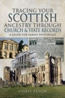 Image for Tracing your Scottish ancestry through church and state records  : a guide for family historians