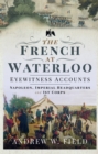 Image for French At Waterloo: Eyewitness Accounts