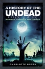 Image for History of the Undead: Mummies, Vampires and Zombies