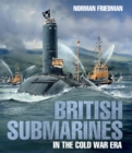 Image for British Submarines in the Cold War Era
