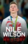 Image for Nile Wilson: my story.