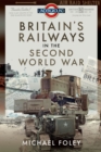 Image for Britain&#39;s Railways in the Second World War