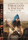 Image for Armies of the Thracians and Dacians, 500 BC to AD 150: History, Organization and Equipment