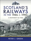 Image for Scotland&#39;s railways in the 1980s and 1990s