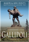 Image for Major &amp; Mrs Holt&#39;s battlefield guide to Gallipoli