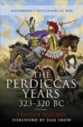 Image for The Perdiccas Years, 323 320 BC