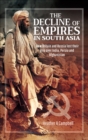 Image for The Decline of Empires in South Asia