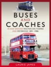 Image for Buses and Coaches in and Around Walton-on-Thames and Weybridge, 1891-1986