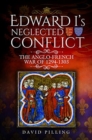 Image for Edward I&#39;s Neglected Conflict