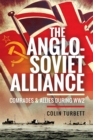Image for Anglo-Soviet Alliance: Comrades and Allies During WW2
