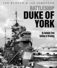 Image for Battleship Duke of York : An Anatomy from Building to Breaking