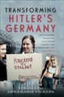 Image for Transforming Hitler&#39;s Germany: Developing Western Cultures Under the Threat of the Cold War