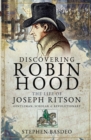 Image for Discovering Robin Hood: The Life of Joseph Ritson - Gentleman, Scholar and Revolutionary