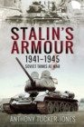 Image for Stalin&#39;s Armour, 1941-1945: Soviet Tanks at War