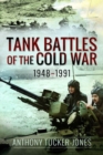 Image for Tank battles of the Cold War, 1948-1991