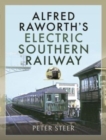 Image for Alfred Raworth&#39;s electric Southern Railway