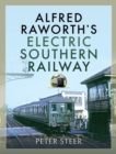 Image for Alfred Raworth&#39;s electric Southern Railway