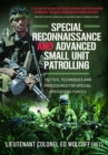 Image for Special Reconnaissance and Advanced Small Unit Patrolling: Tactics, Techniques and Procedures for Special Operations Forces