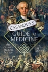 Image for Casanova&#39;s Guide to Medicine