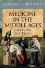 Image for Medicine in the Middle Ages: Surviving the Times