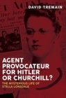 Image for Agent Provocateur for Hitler or Churchill?