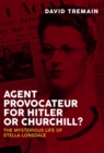 Image for Agent provocateur for Hitler or Churchill?