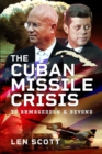 Image for The Cuban Missile Crisis: To Armageddon and Beyond
