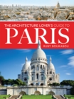 Image for Architecture Lover&#39;s Guide to Paris