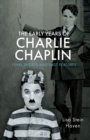 Image for Early Years of Charlie Chaplin: Final Shorts and First Features
