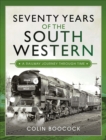Image for Seventy Years of the South Western: A Railway Journey Through Time