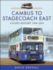 Image for Cambus to Stagecoach East: A Fleet History, 1984-2020