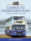 Image for Cambus to Stagecoach East: A Fleet History, 1984-2020