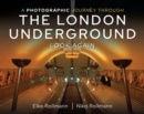Image for A Photographic Journey Through the London Underground
