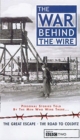 Image for The War Behind the Wire: Voices of the Vetrans