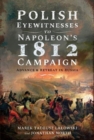 Image for Polish Eyewitnesses to Napoleon&#39;s 1812 Campaign