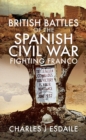 Image for British Battles of the Spanish Civil War: How Volunteers from Britain Fought Against Franco